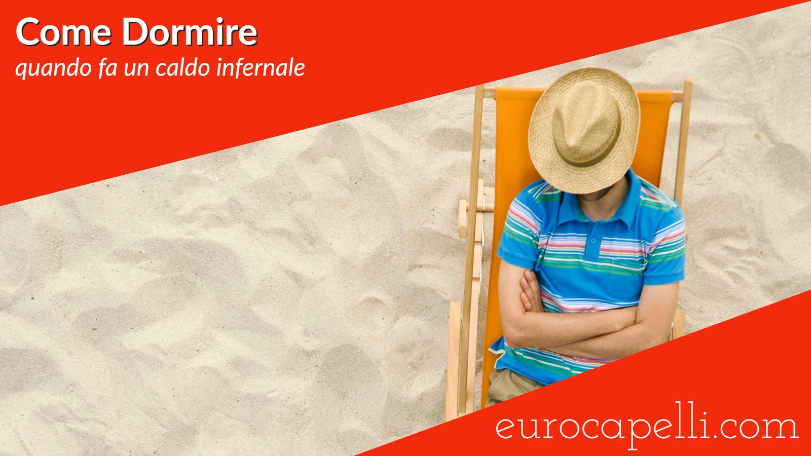 Come Riuscire Quando fuori fa un Caldo infernale