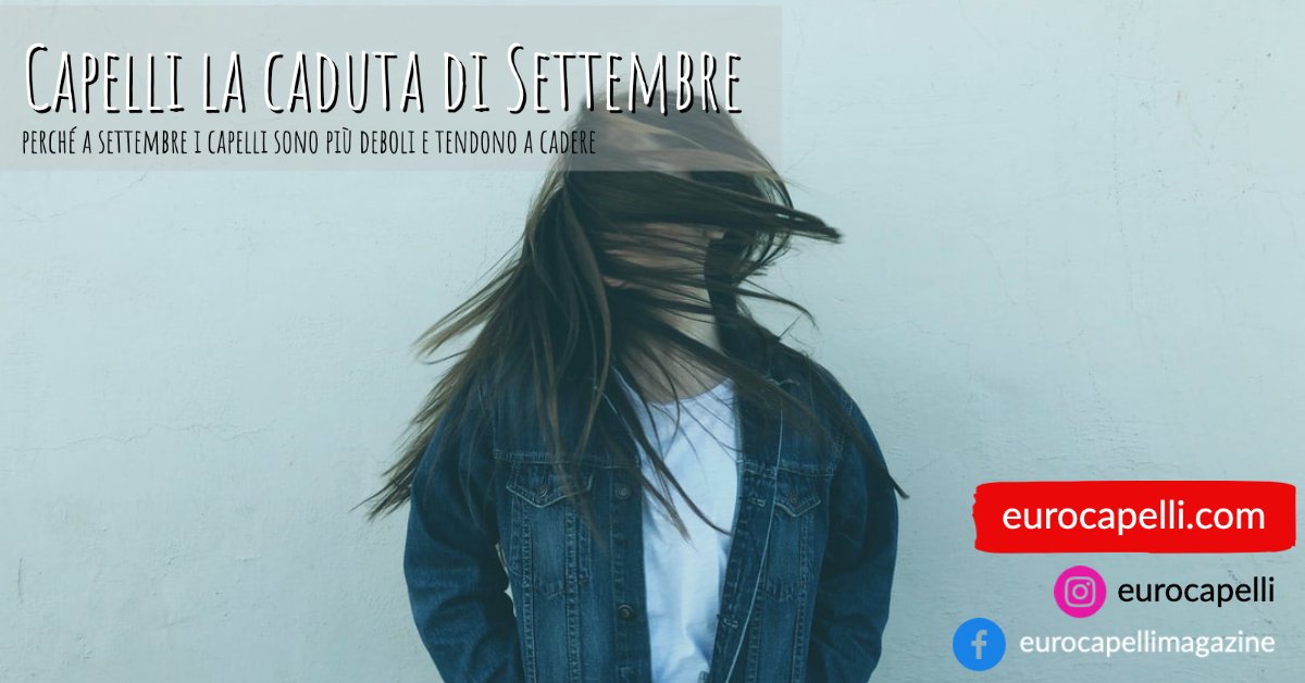 Capelli, la caduta di settembre