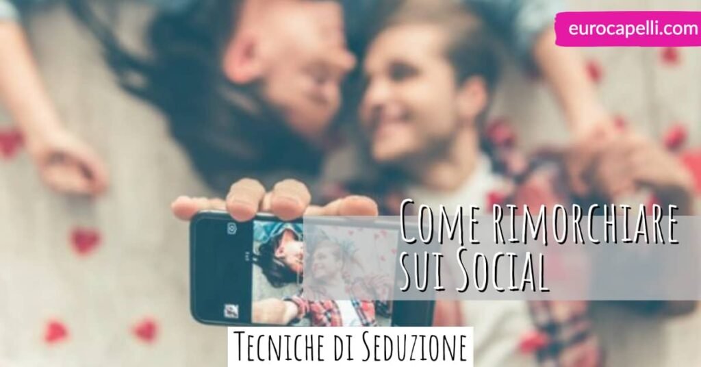come rimorchiare sui social