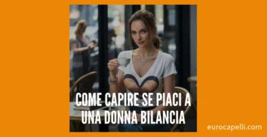 come conquistare una donna bilancia