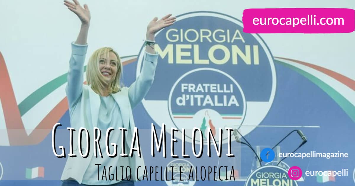 Giorgia Meloni Capelli