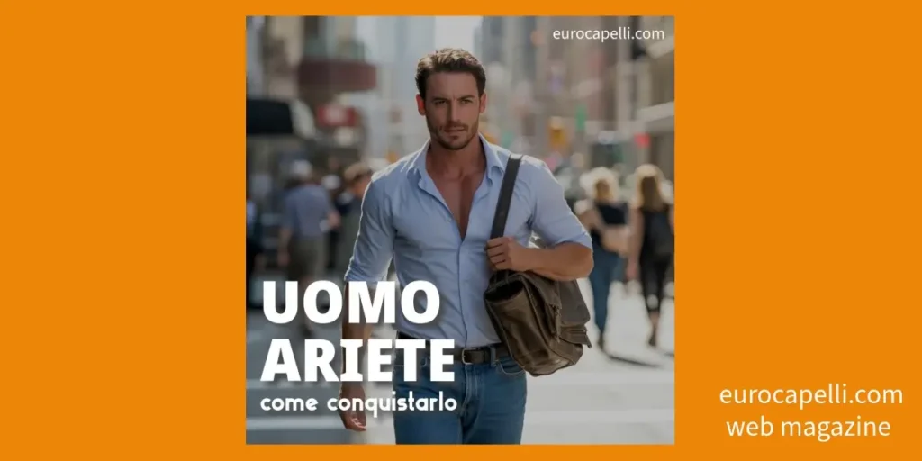 come conquistare un uomo ariete