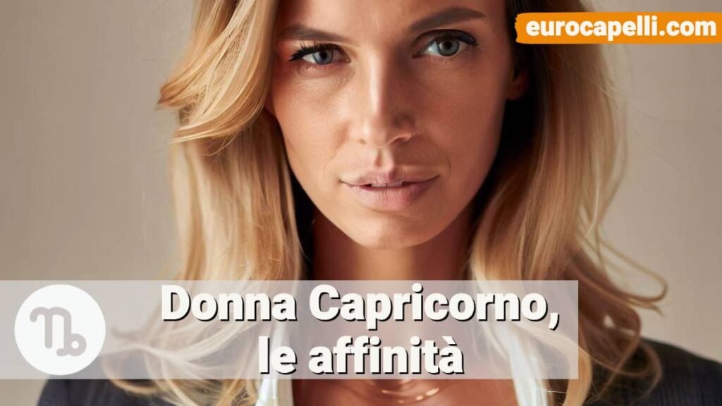 Affinità e compatibilità donna capricorno