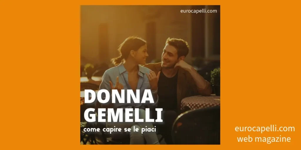 come conquistare una donna gemelli