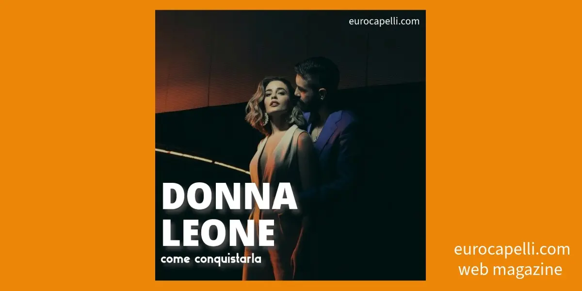 Come conquistare una donna Leone