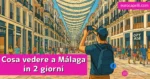 Málaga 2 giorni