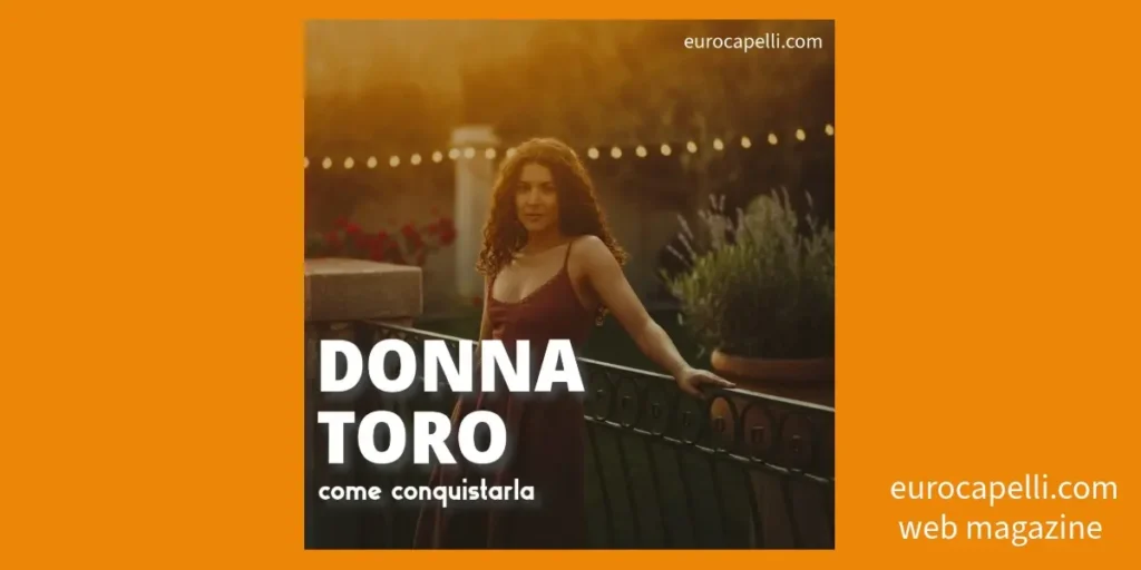 come riconquistare una donna toro