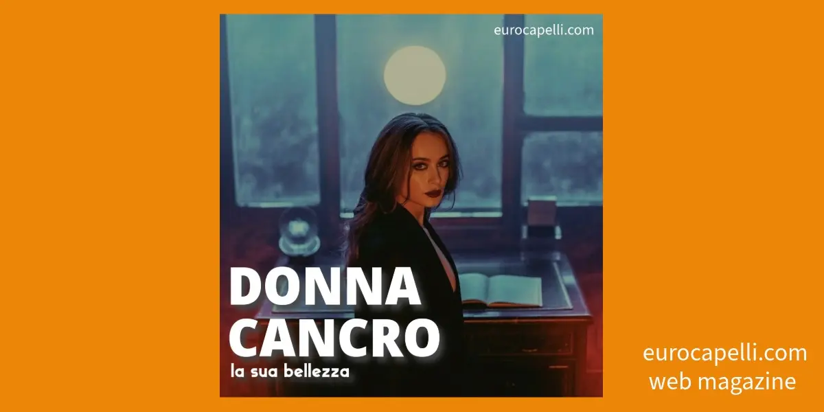 La bellezza della donna cancro