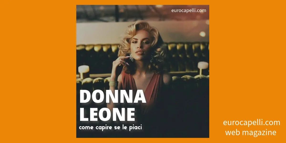 Come capire se piaci a una donna Leone