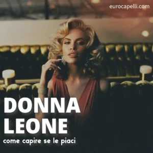 Come filtra la donna leone